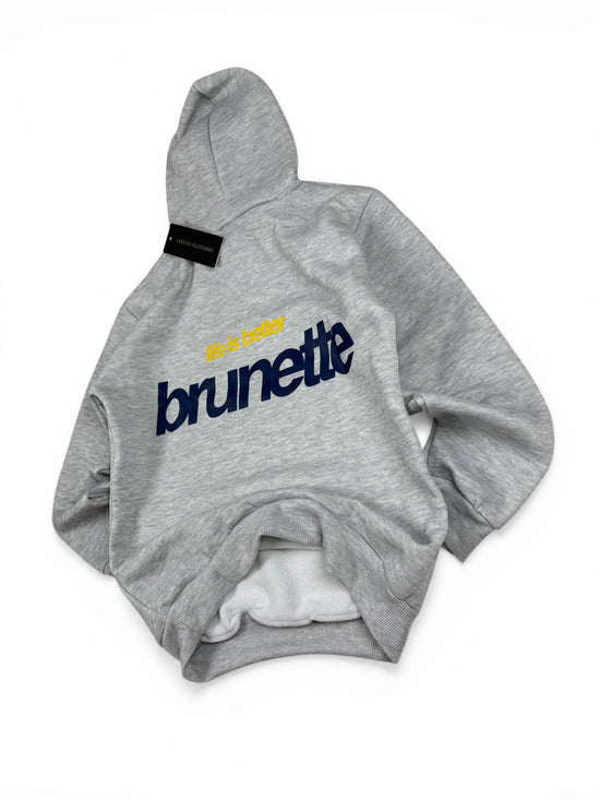 « Life Is Better Brunette » Hoodie